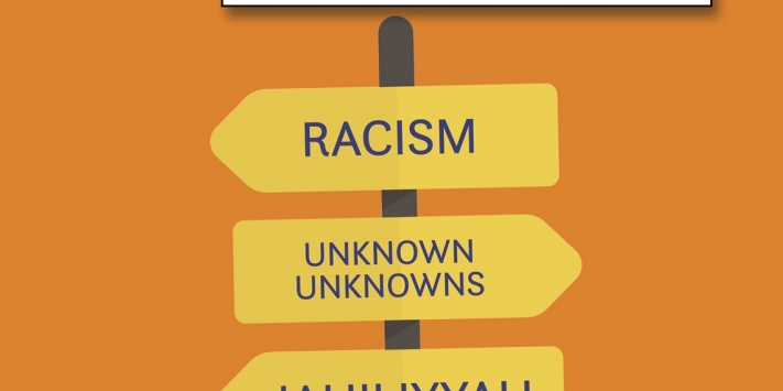 Image has an orange background and white sign posts, down the centre. On the sign posts, it reads 'Racism and 'Unknown Unknowns'
