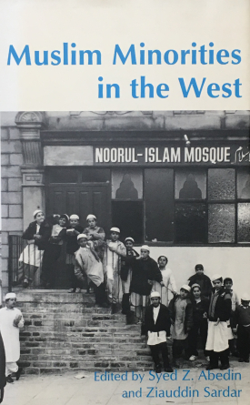 Muslim Minorities in The West (with Syed Z. Abedin)